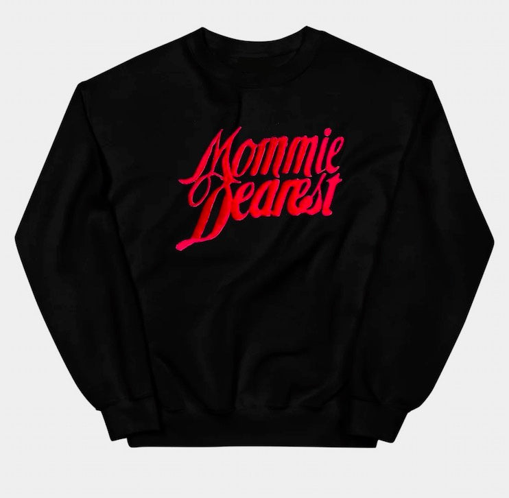 Mommie Dearest Sweatshirt